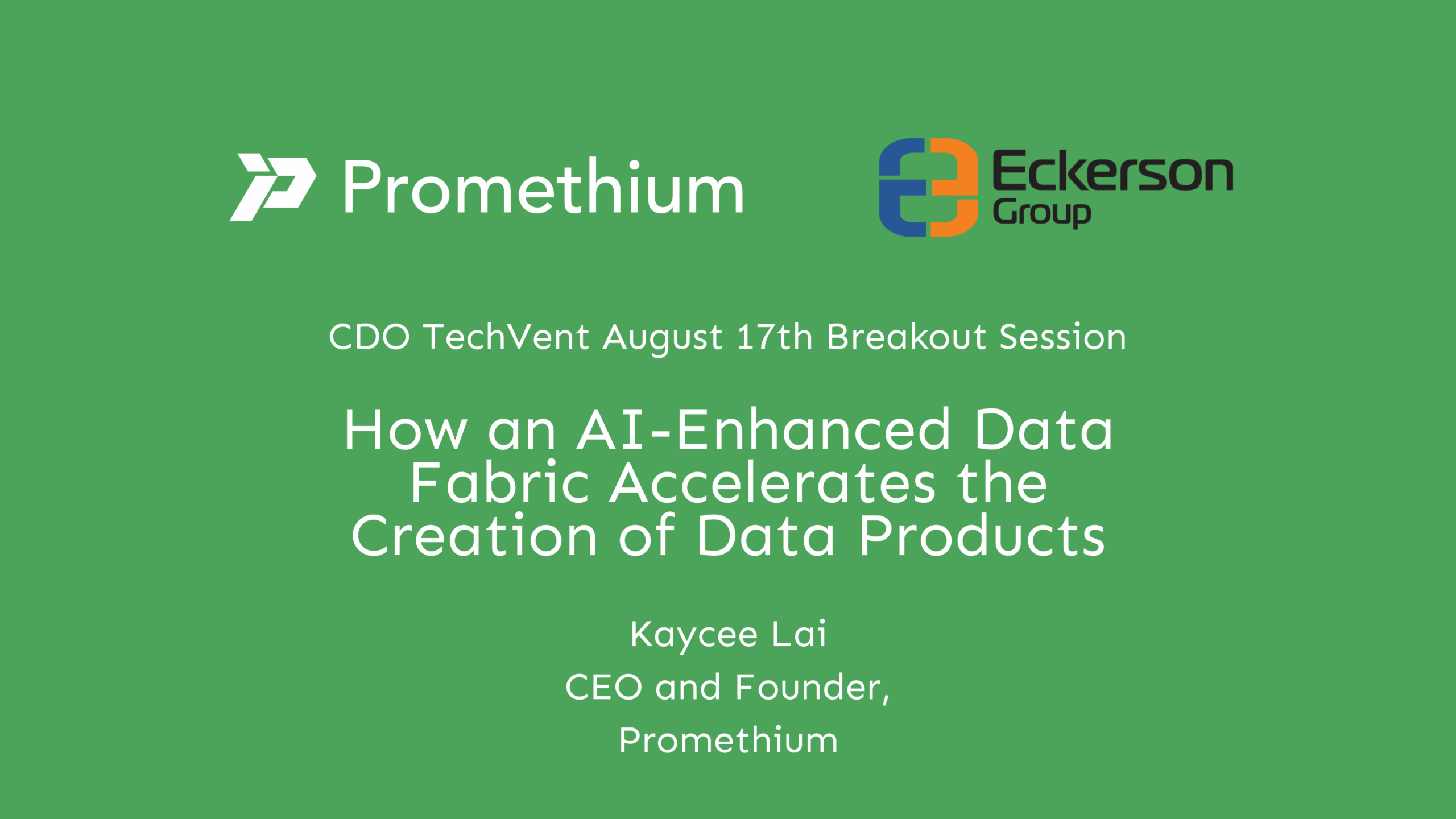 Breakout Session: How and AI-Enhanced Data Fabric Accelerates the Creation of Data Products with Kaycee Lai